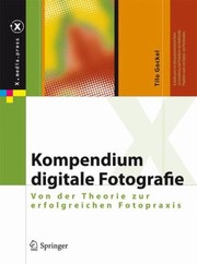 Cover of: Kompendium Digitale Fotografie Von Der Theorie Zur Erfolgreichen Fotopraxis by 