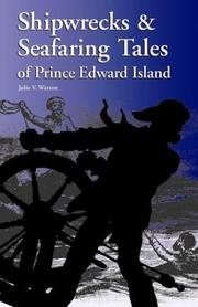 Cover of: Shipwrecks & Seafaring Tales of Prince Edward Island by Julie V. Watson