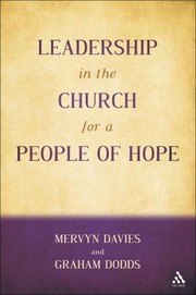 Leadership In The Church For A People Of Hope by Mervyn Davies