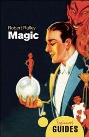 Cover of: Magic A Beginners Guide by Robert Ralley