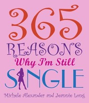 Cover of: 365 Reasons Im Still Single