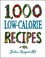Cover of: 1000 Lowcalorie Recipes