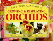 Cover of: Growing & Displaying Orchids: A Step-By-Step Guide (Step-By-Step)