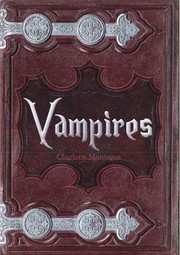 Cover of: Vampires From Dracula To Twilight The Complete Guide To Vampire Mythology