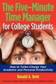 Cover of: The Fiveminute Time Manager For College Students How To Turbocharge Your Academic And Personal Productivity by 
