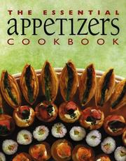 Cover of: The Essential Appetizers Cookbook (Essential Cookbooks) by Whitecap Books, Whitecap Books