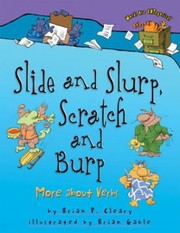Cover of: Slide And Slurp Scratch And Burp More About Verbs