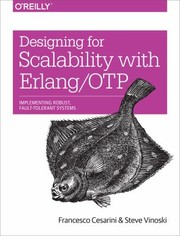 Cover of: Designing For Scalability With Erlangotp Implementing Robust Faulttolerant Systems