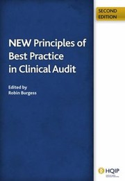 Cover of: New Principles Of Best Practice In Clinical Audit by Robin Burgess