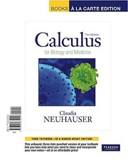 Cover of: Calculus For Biology And Medicine Books A La Carte Edition