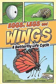 Cover of: Eggs Legs Wings A Butterfly Life Cycle