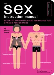 Cover of: The Sex Instruction Manual Essential Information And Techniques For Optimum Performance