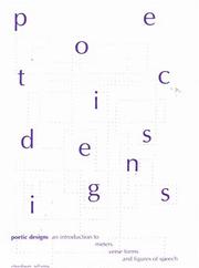 Cover of: Poetic Designs: An Introduction to Meters, Verse Forms, and Figures of Speech
