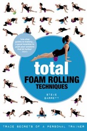 Total Foam Rolling Techniques by Steve Barrett