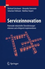 Cover of: Service Innovation Potenziale Industrieller Dienstleistungen Erkennen Und Erfolgreich Implementieren by 