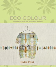 Cover of: Eco Colour Botanical Dyes For Beautiful Textiles by India Flint