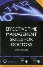 Cover of: Effective Time Management Skills For Doctors Making The Most Of The Time You Have