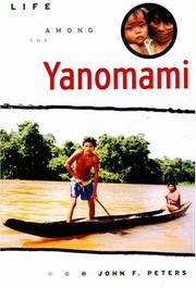 Cover of: Life among the Yanomami: the story of change among the Xilixana on the Mucajai River in Brazil