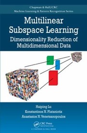 Cover of: Multilinear Subspace Learning Dimensionality Reduction Of Multidimensional Data