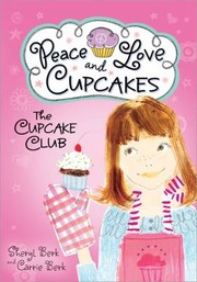 Cover of: Peace Love And Cupcakes by 