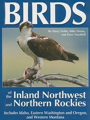 Birds Of Inland Northwest And Northern Rockies by Harry Nehls