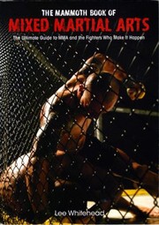 Cover of: The Mammoth Book Of Mixed Martial Arts Lee Whitehead