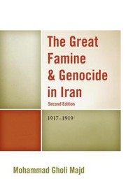 Cover of: The Great Famine Genocide In Iran 19171919