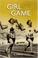 Cover of: The Girl and the Game