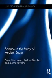 Science In The Study Of Ancient Egypt by Sonia Zakrzewski