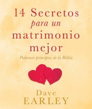 Cover of: 14 Secretos Para Un Matrimonio Mejor Poderosos Principios De La Biblia