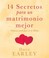 Cover of: 14 Secretos Para Un Matrimonio Mejor Poderosos Principios De La Biblia