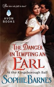 Cover of: Danger In Tempting An Earl At The Kingsborough Ball