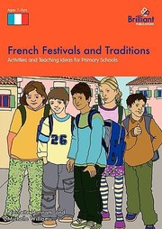 Cover of: French Festivals And Traditions Activities And Teaching Ideas For Primary Schools