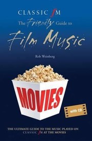 Cover of: Classic Fm At The Movies The Friendly Guide To Film Music