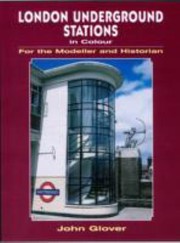 Cover of: London Underground Stations In Colour For The Modeller And Historian