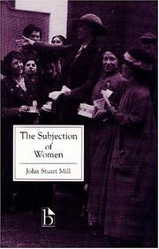 Cover of: The subjection of women by John Stuart Mill, John Stuart Mill