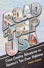 Cover of: Road Trip Usa Crosscountry Adventures On Americas Twolane Highways