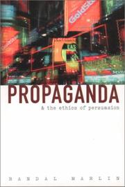 Cover of: Propaganda and the ethics of persuasion
