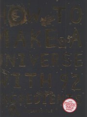 Cover of: How To Make A Universe With 92 Ingredients