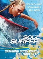 Cover of: Soul Surfer Catching Gods Wave For Your Life Your Faith Guide To Becoming A Soul Surfer