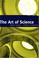 Cover of: The Art of Science