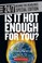Cover of: Is It Hot Enough For You Global Warming Heats Up