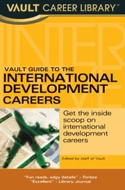 Cover of: Vault Career Guide to International Development by 