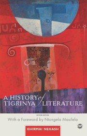 A history of Tigrinya literature in Eritrea by Ghirmai Negash
