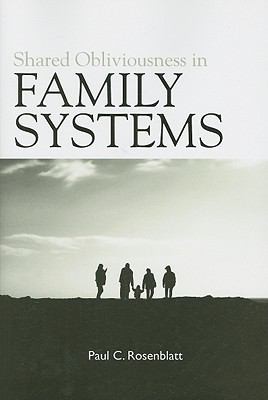 Shared Obliviousness in Family Systems