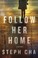 Cover of: Follow Her Home