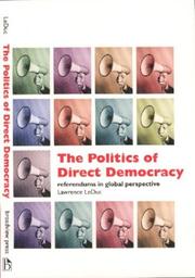 Cover of: The Politics of Direct Democracy by Lawrence LeDuc, Lawrence LeDuc