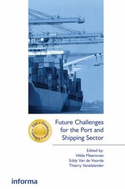 Future Challenges For The Port And Shipping Sector by Eddy Van De Voorde