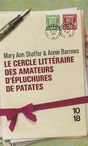 Cover of: Le Cercle Littraire Des Amateurs Dpluchures De Patates