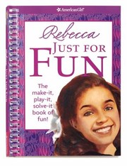 Cover of: Rebecca The Makeit Playit Solve It Book Of Fun by 